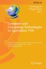 Image for Computer and Computing Technologies in Agriculture VIII : 8th IFIP WG 5.14 International Conference, CCTA 2014, Beijing, China, September 16-19, 2014, Revised Selected Papers