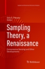 Image for Sampling Theory, a Renaissance : Compressive Sensing and Other Developments