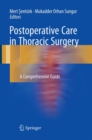 Image for Postoperative Care in Thoracic Surgery : A Comprehensive Guide