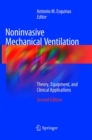 Image for Noninvasive Mechanical Ventilation : Theory, Equipment, and Clinical Applications