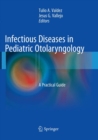 Image for Infectious Diseases in Pediatric Otolaryngology : A Practical Guide