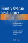 Image for Primary Ovarian Insufficiency : A Clinical Guide to Early Menopause