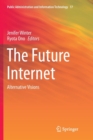 Image for The Future Internet : Alternative Visions