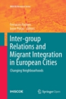 Image for Inter-group Relations and Migrant Integration in European Cities