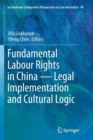 Image for Fundamental Labour Rights in China - Legal Implementation and Cultural Logic