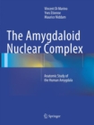 Image for The Amygdaloid Nuclear Complex : Anatomic Study of the Human Amygdala