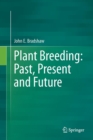 Image for Plant Breeding: Past, Present and Future