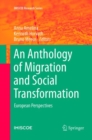 Image for An Anthology of Migration and Social Transformation : European Perspectives