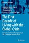Image for The First Decade of Living with the Global Crisis : Economic and Social Developments in the Balkans and Eastern Europe