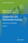 Image for Epigenetics and Neuroendocrinology : Clinical Focus on Psychiatry, Volume 1