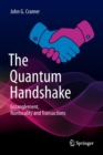 Image for The Quantum Handshake : Entanglement, Nonlocality and Transactions