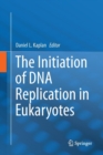 Image for The Initiation of DNA Replication in Eukaryotes