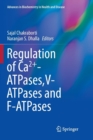 Image for Regulation of Ca2+-ATPases,V-ATPases and F-ATPases