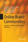 Image for Online Brand Communities : Using the Social Web for Branding and Marketing
