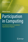 Image for Participation in Computing : The National Science Foundation’s Expansionary Programs