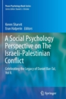 Image for A Social Psychology Perspective on The Israeli-Palestinian Conflict : Celebrating the Legacy of Daniel Bar-Tal, Vol II.