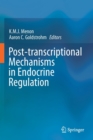 Image for Post-transcriptional Mechanisms in Endocrine Regulation