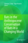 Image for Bats in the Anthropocene: Conservation of Bats in a Changing World