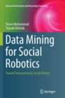 Image for Data Mining for Social Robotics : Toward Autonomously Social Robots