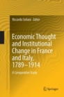 Image for Economic Thought and Institutional Change in France and Italy, 1789–1914 : A Comparative Study