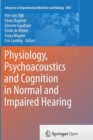Image for Physiology, Psychoacoustics and Cognition in Normal and Impaired Hearing