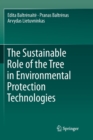 Image for The Sustainable Role of the Tree in Environmental Protection Technologies
