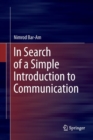 Image for In Search of a Simple Introduction to Communication