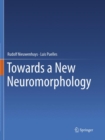 Image for Towards a New Neuromorphology