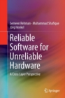 Image for Reliable Software for Unreliable Hardware : A Cross Layer Perspective
