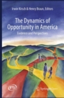 Image for The Dynamics of Opportunity in America : Evidence and Perspectives