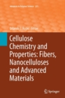 Image for Cellulose Chemistry and Properties: Fibers, Nanocelluloses and Advanced Materials