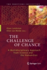 Image for The Challenge of Chance : A Multidisciplinary Approach from Science and the Humanities