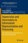 Image for Imprecision and Uncertainty in Information Representation and Processing : New Tools Based on Intuitionistic Fuzzy Sets and Generalized Nets