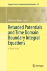 Image for Retarded Potentials and Time Domain Boundary Integral Equations : A Road Map