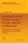 Image for Celebrating America’s Pastimes: Baseball, Hot Dogs, Apple Pie and Marketing? : Proceedings of the 2015 Academy of Marketing Science (AMS) Annual Conference