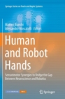 Image for Human and Robot Hands : Sensorimotor Synergies to Bridge the Gap Between Neuroscience and Robotics