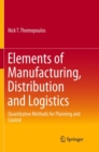 Image for Elements of Manufacturing, Distribution and Logistics