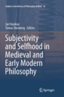 Image for Subjectivity and Selfhood in Medieval and Early Modern Philosophy