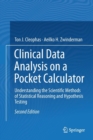 Image for Clinical Data Analysis on a Pocket Calculator : Understanding the Scientific Methods of Statistical Reasoning and Hypothesis Testing