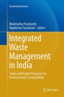 Image for Integrated Waste Management in India : Status and Future Prospects for Environmental Sustainability