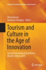 Image for Tourism and Culture in the Age of Innovation : Second International Conference IACuDiT, Athens 2015