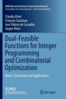Image for Dual-Feasible Functions for Integer Programming and Combinatorial Optimization : Basics, Extensions and Applications