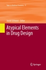 Image for Atypical Elements in Drug Design