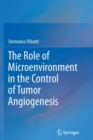 Image for The Role of Microenvironment in the Control of Tumor Angiogenesis
