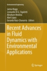 Image for Recent Advances in Fluid Dynamics with Environmental Applications
