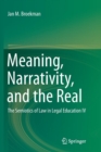 Image for Meaning, Narrativity, and the Real : The Semiotics of Law in Legal Education IV