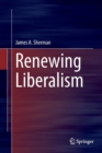 Image for Renewing Liberalism