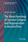 Image for The Bioarchaeology of Societal Collapse and Regeneration in Ancient Peru