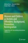 Image for Women and Children as Victims and Offenders: Background, Prevention, Reintegration