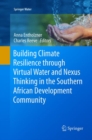 Image for Building Climate Resilience through Virtual Water and Nexus Thinking in the Southern African Development Community